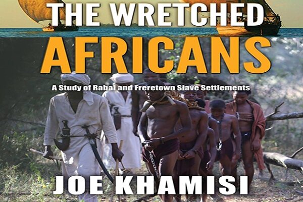 Book Review: The Wretched Africans by Joe Khamisi